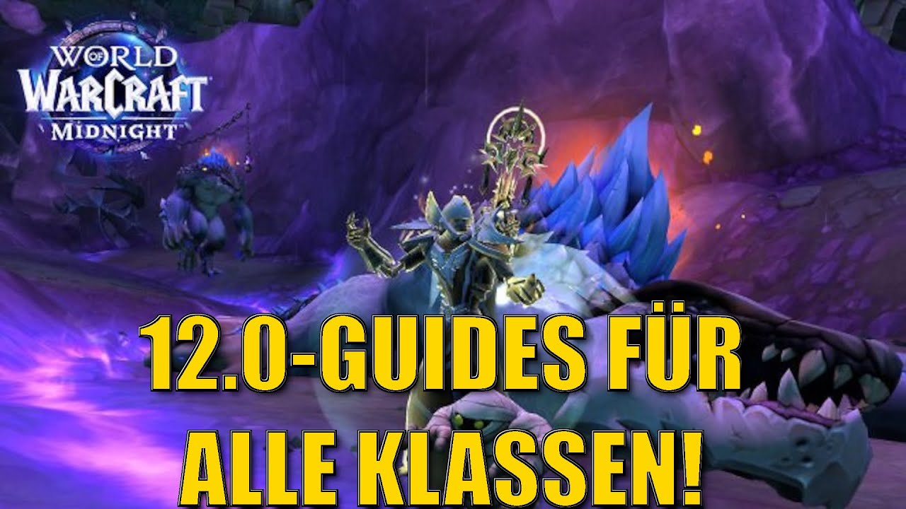 Aktualisiert für Patch 12.0: Hier findet ihr die BESTEN GUIDES für alle Klassen in WoW!