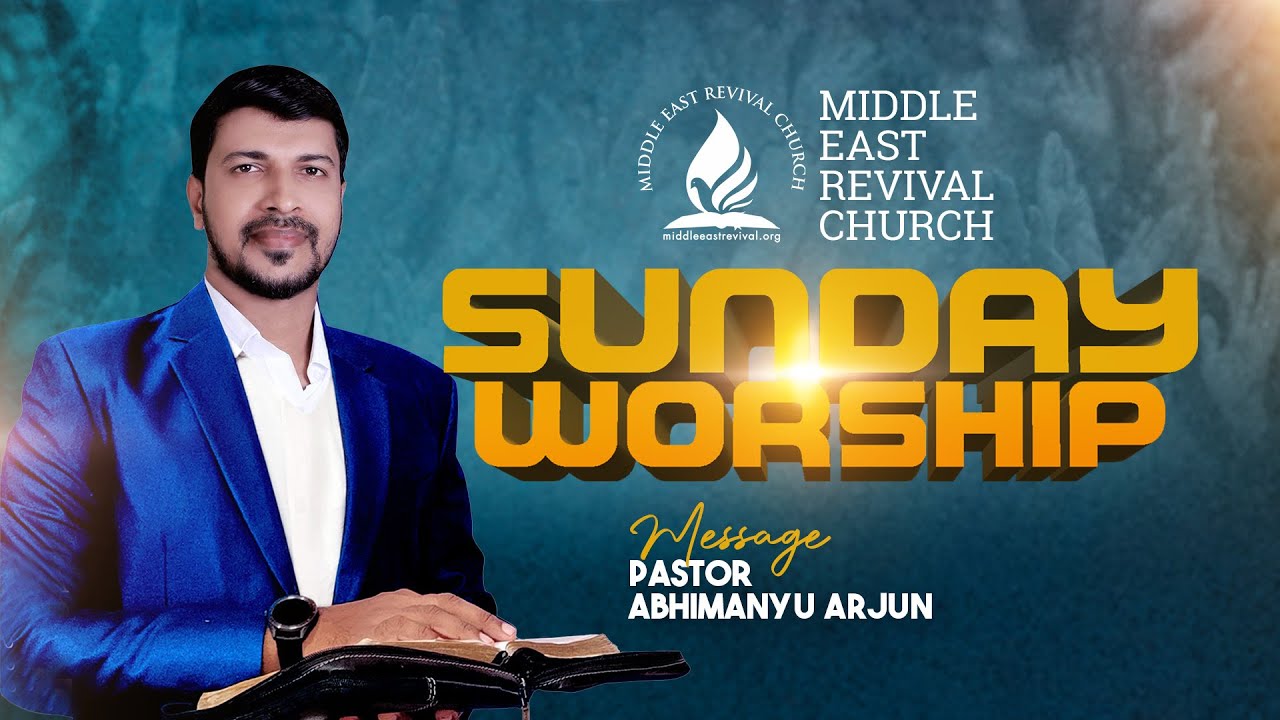 Pr. Abhimanyu Arjun || Sunday Worship Service || 08/10/2023 || MERC - UAE