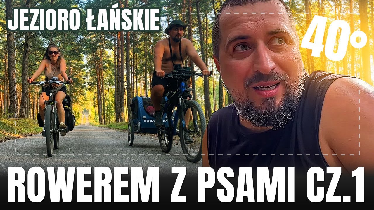 Wyprawa rowerowa z psami dookoła Jeziora Łańskiego i wędkowanie - MAZURY część 1