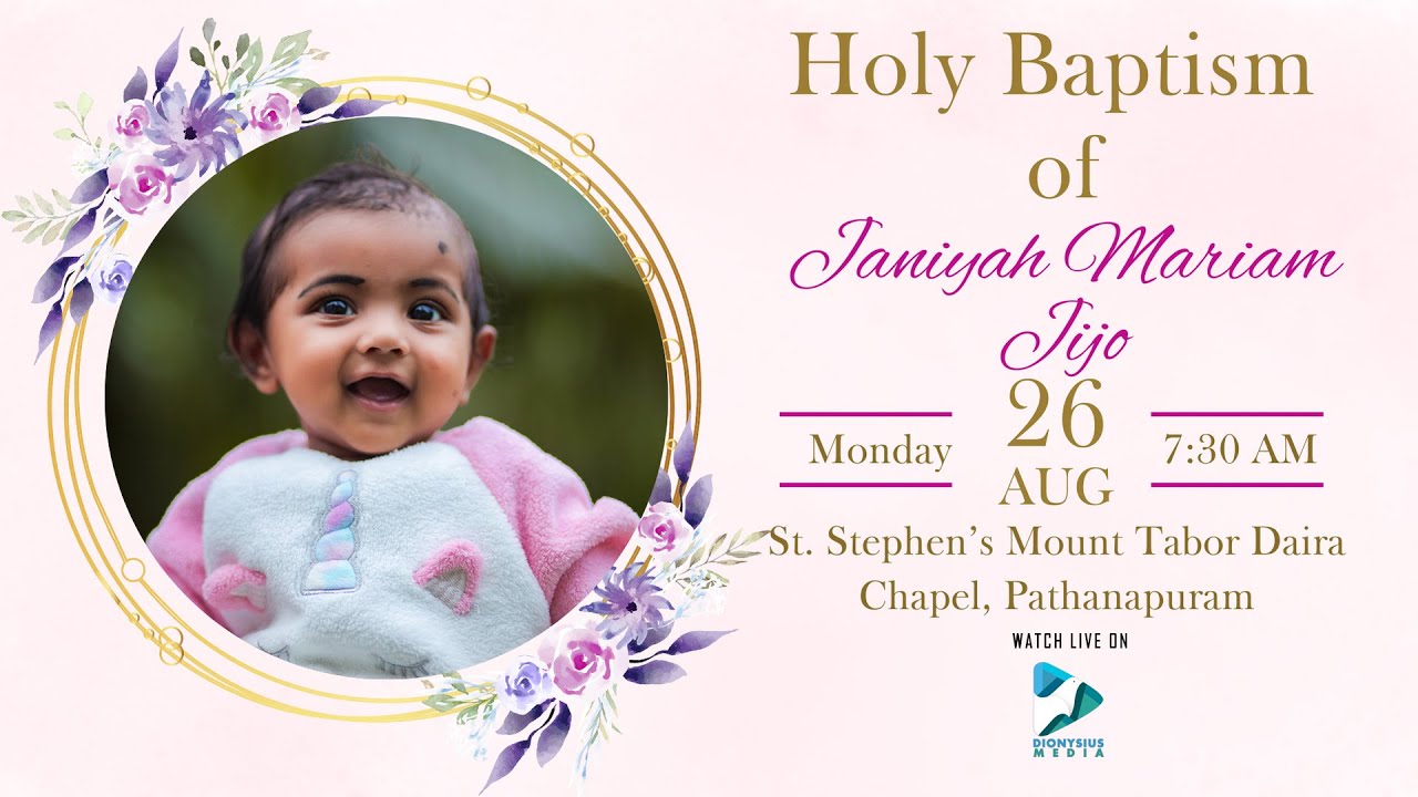 JANIYAH MARIAM JIJO - BAPTISM CEREMONY | MOUNT TABOR DIARA CHAPEL PATHANAPURAM | LIVE
