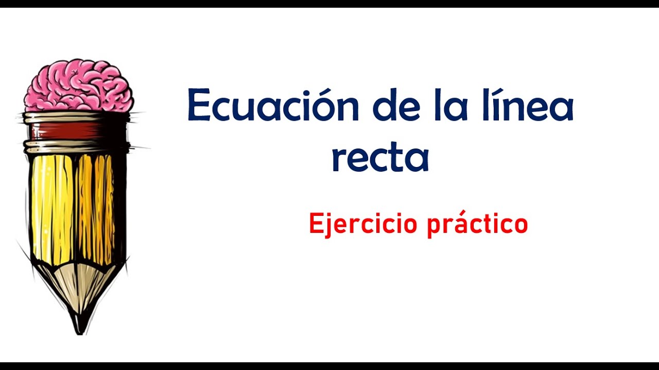 Linea Recta. Ejercicio de aplicación