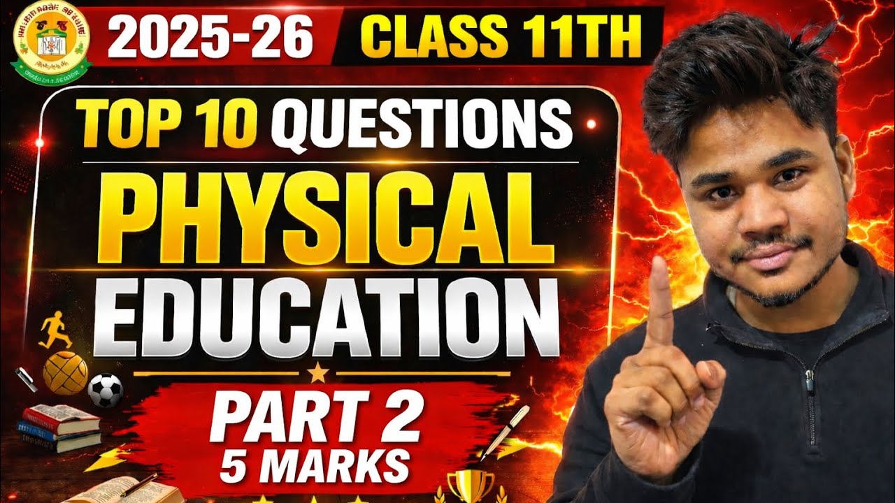Class 11th Physical Education Most Important Questions 2026 🔥 | 100% Exam Ready