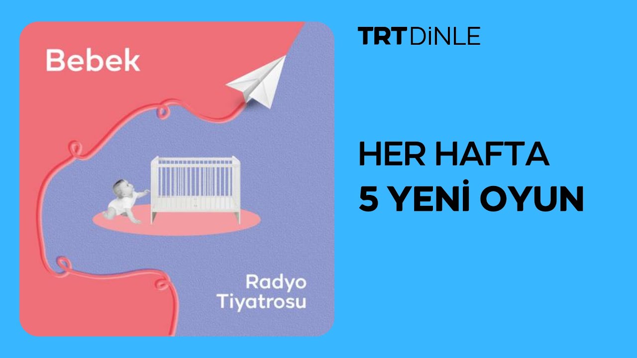 Radyo Tiyatrosu: Bebek | Dram