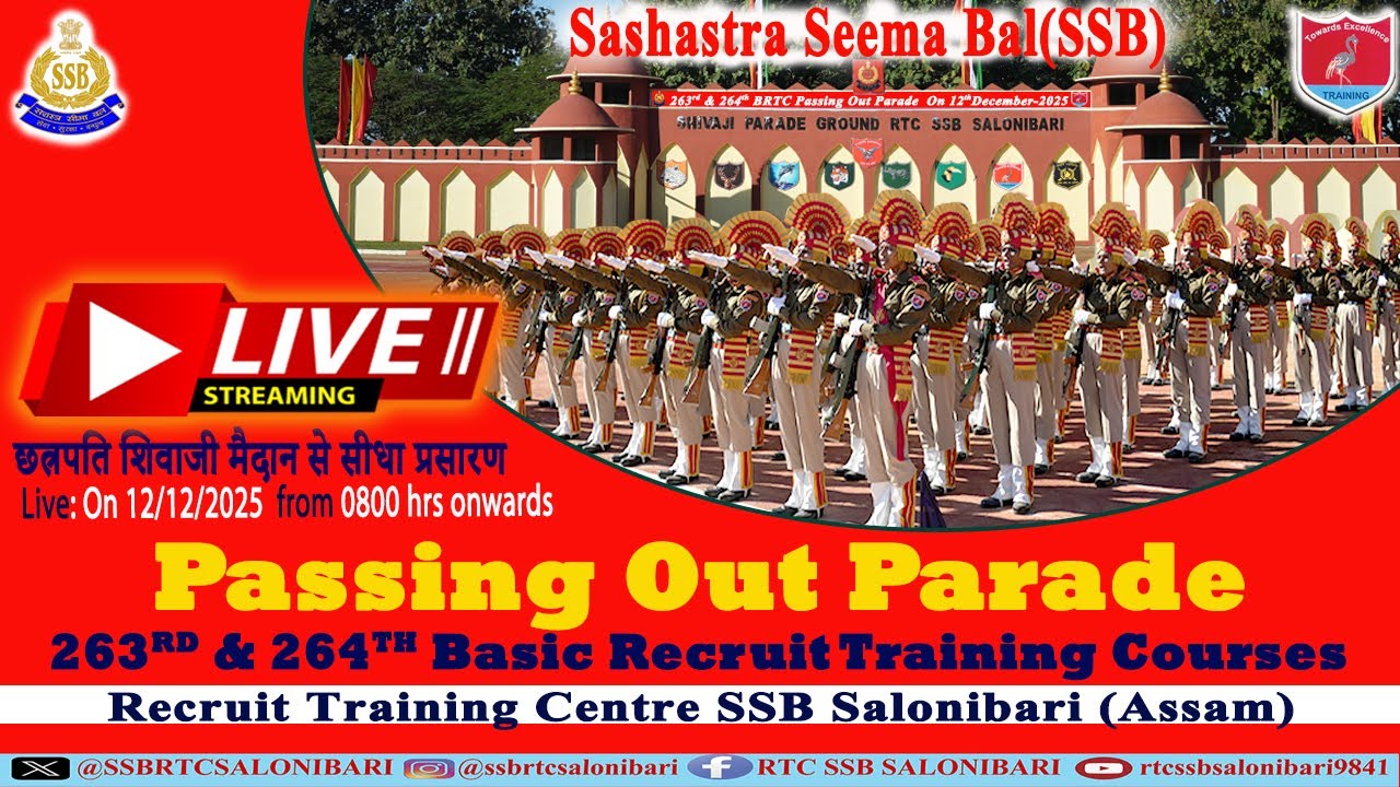 263 & 264 BRTC PASSING OUT PARADE RTC SSB SALONIBARI (ASSAM) LIVE STREAMING 12.12.2025