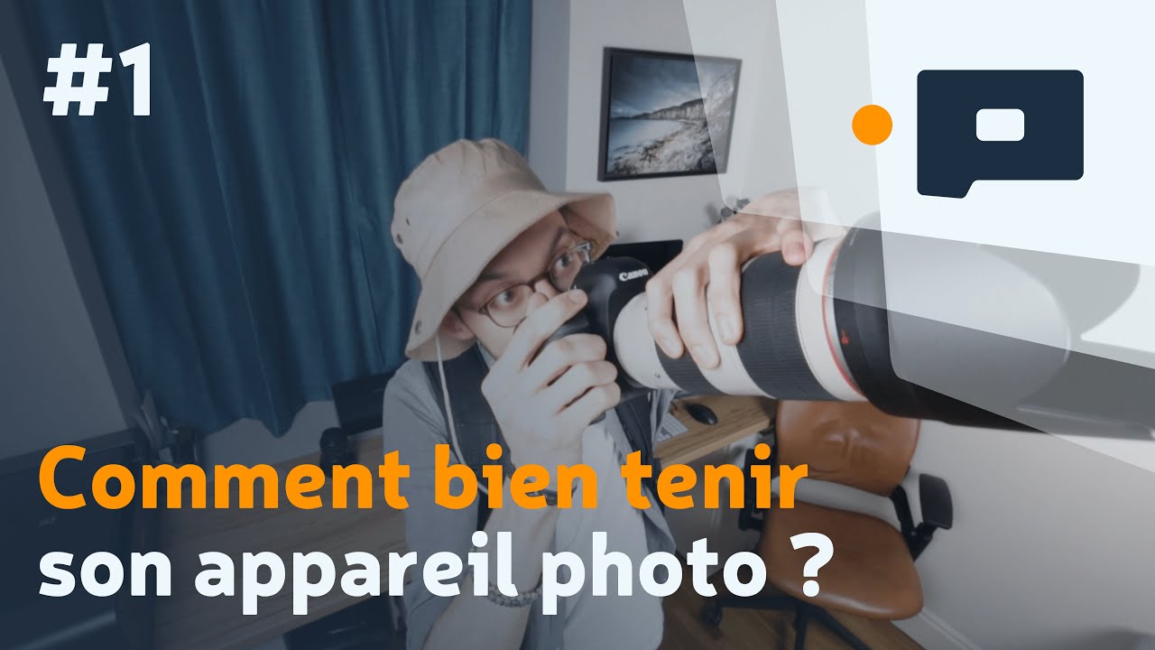 📷 #1 : Comment bien tenir son appareil photo ?
