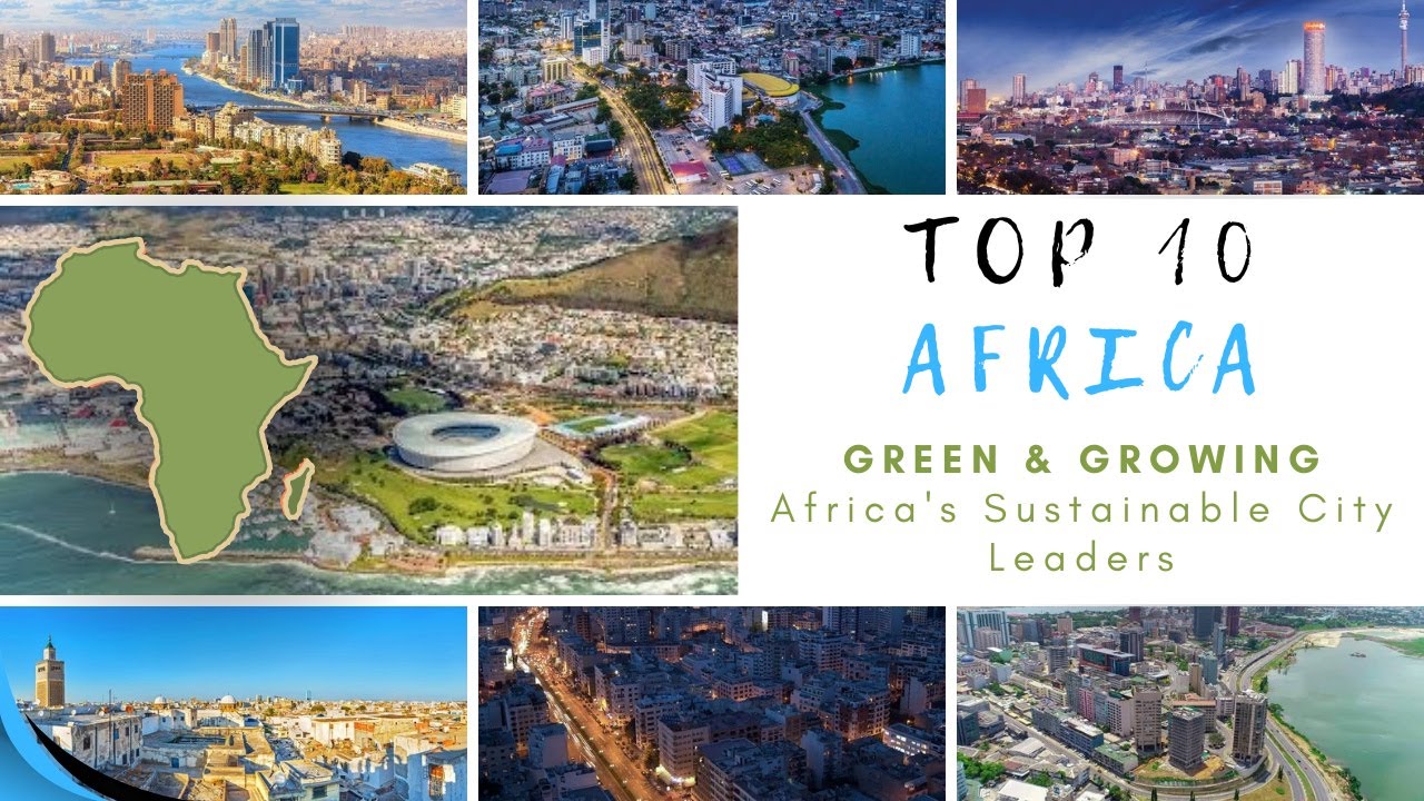 TOP 10 MOST DEVELOPED CITIES IN AFRICA | JUNE 2024