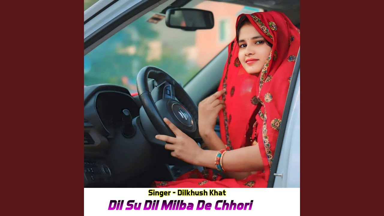 Dil Su Dil Milba De Chhori