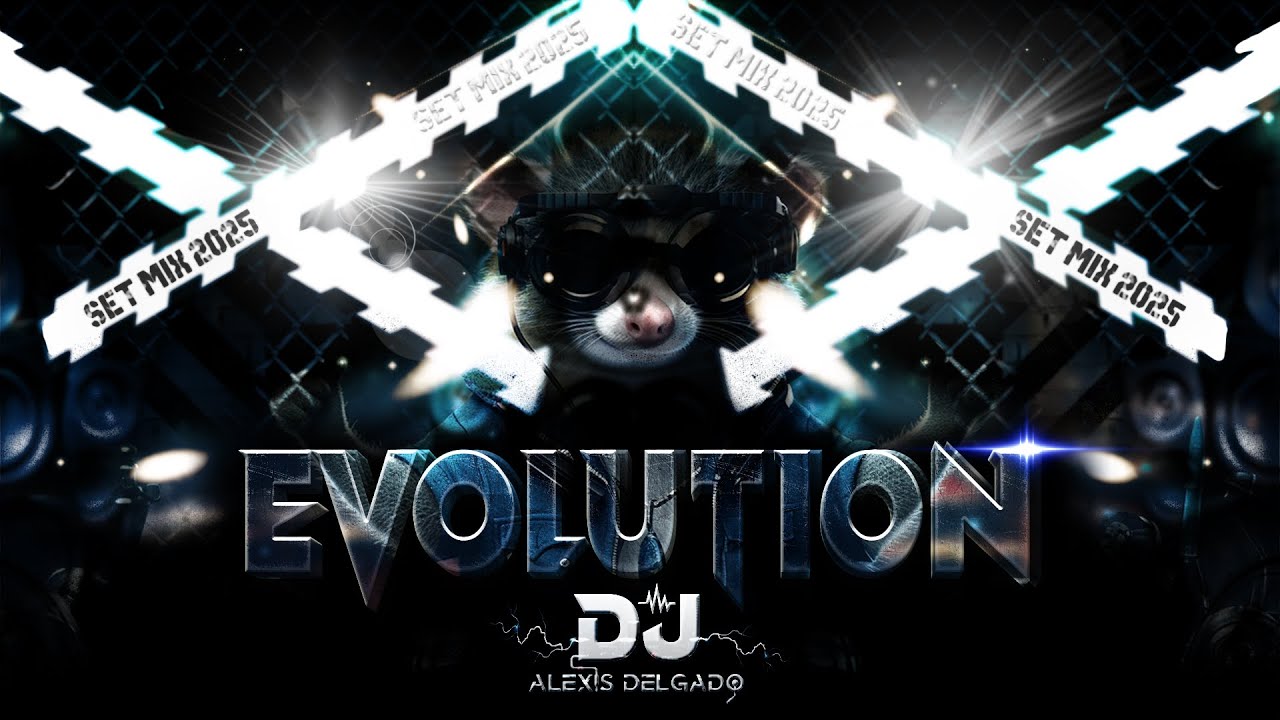 Evolution Set Mix 2025 - Dj Alexis Delgado #SetsExclusivos