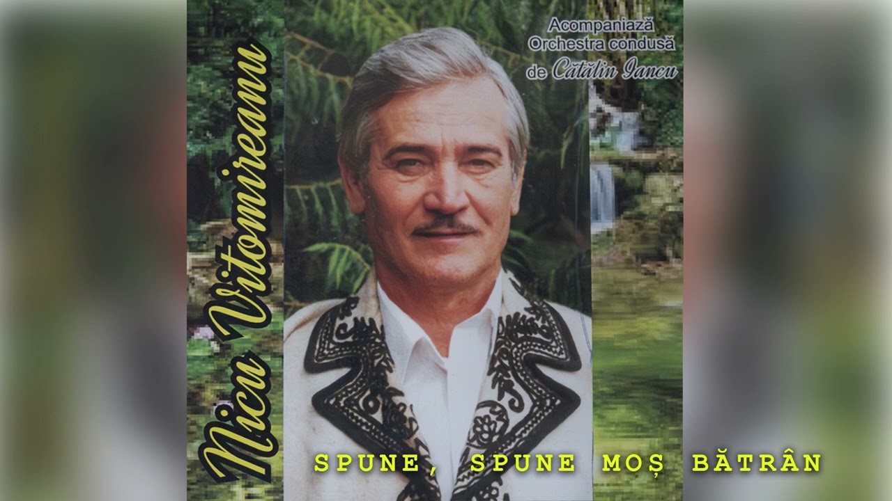 NICU VITOMIREANU - SPUNE, SPUNE MOȘ BĂTR&Acirc;N