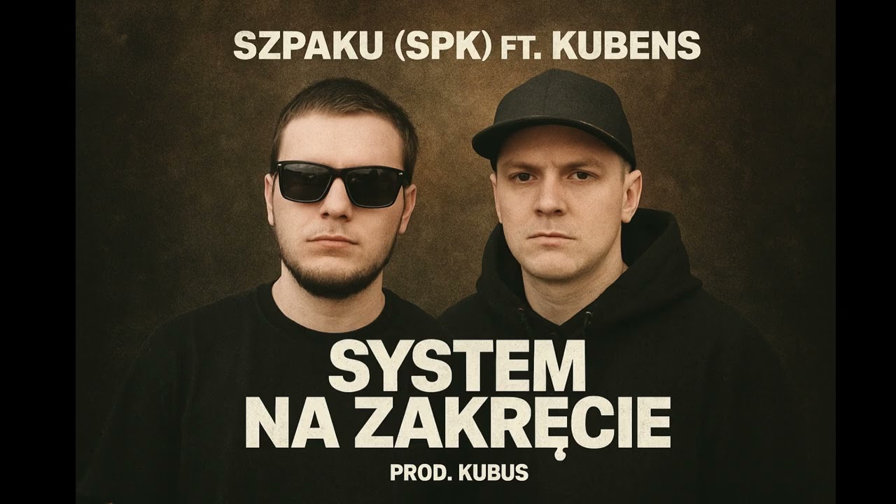 Szpaku (SPK) FT. Kubens  - System na Zakręcie   Prod. kubuś