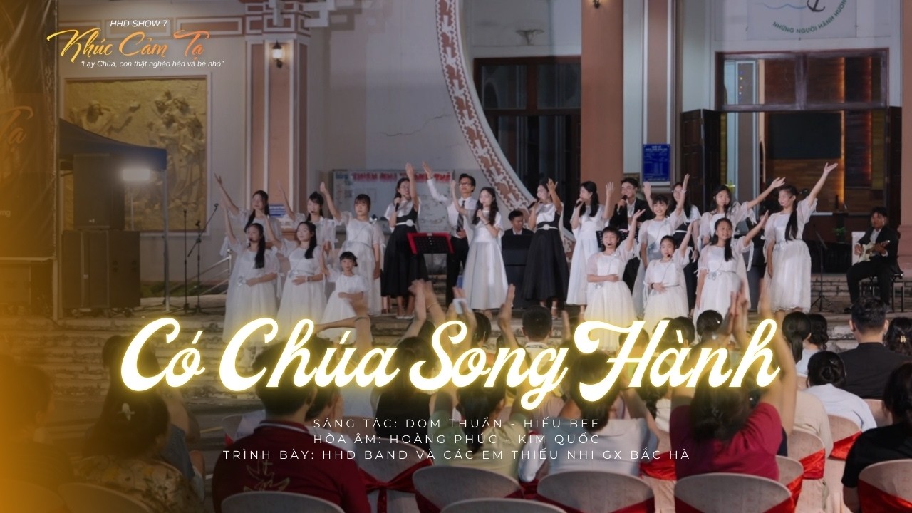 CÓ CHÚA SONG HÀNH - St: Dom Thuần, Hiếu Bee || HHD SHOW 7 Đêm nhạc Thánh Ca 