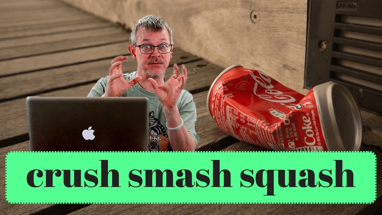 Learn English: Daily Easy English 1109: Crush, smash, squash