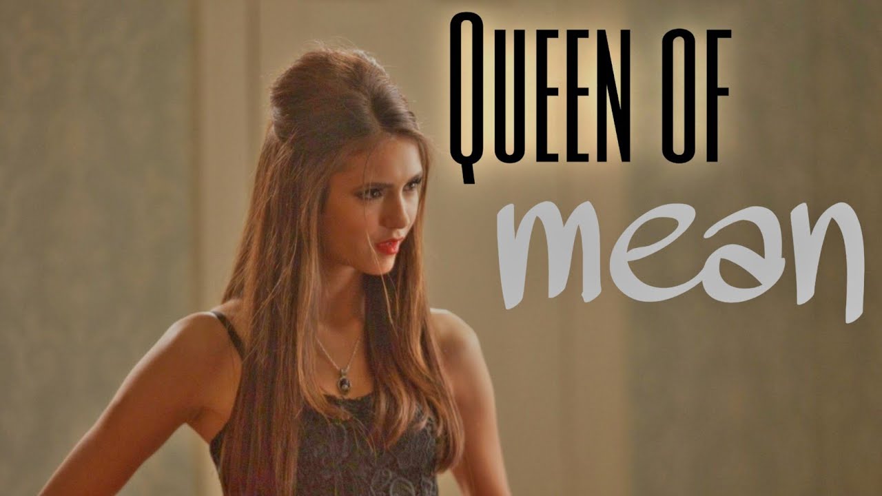 Katherine Pierce | Queen of Mean