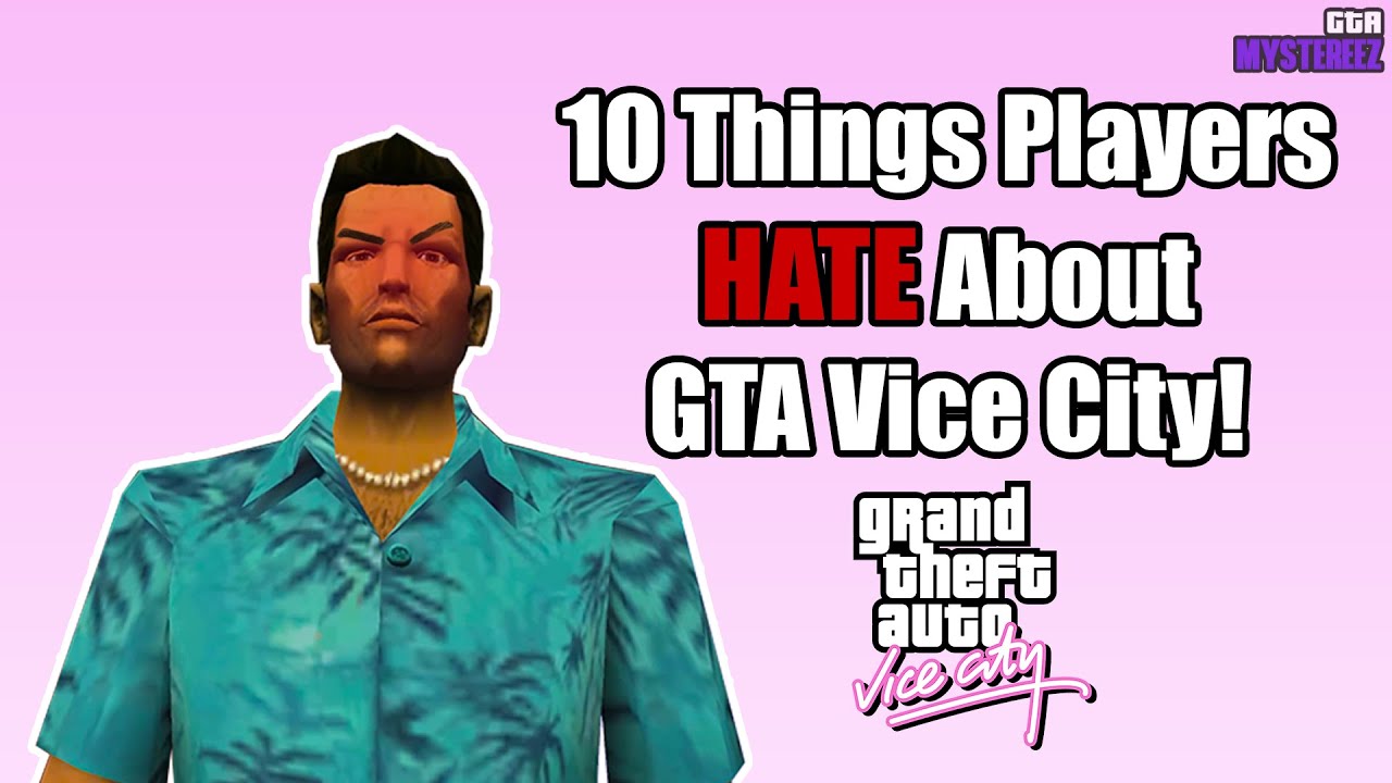 10 Things Players HATE About GTA Vice City!