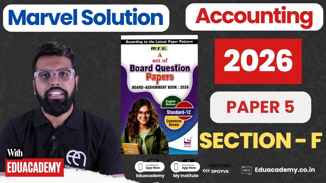 12th Accountancy Marvel Paper - 5 Solution | Section F | Marvel Paper 2026 | 12th GSEB | Eduacademy
