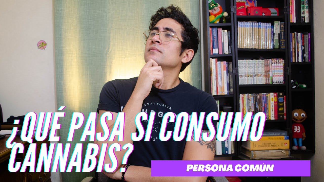 ¿Qué pasa si consumo cannabis?