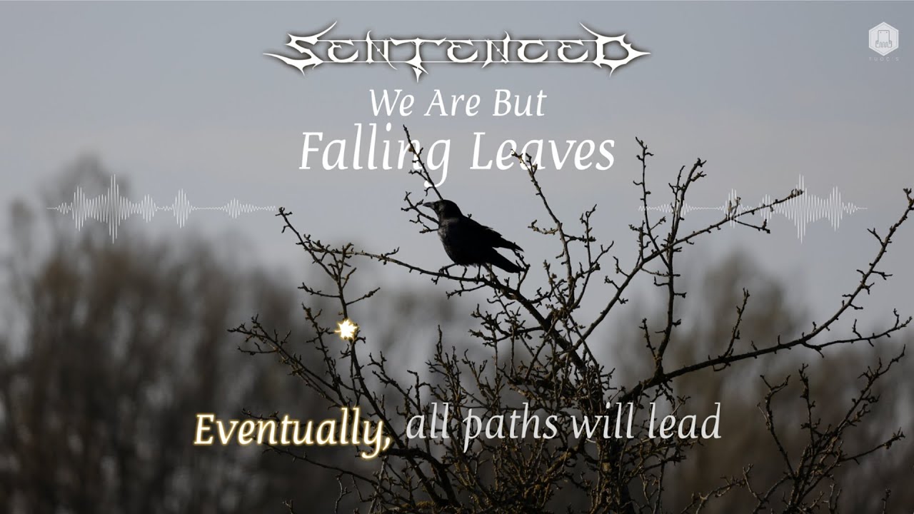 Sentenced - We Are But Falling Leaves