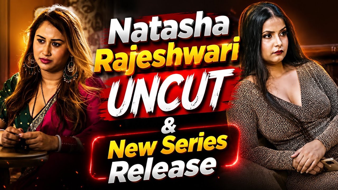 Natasha Rajeshwari UNCUT | New Series Release Update | Latest Web Series 2026