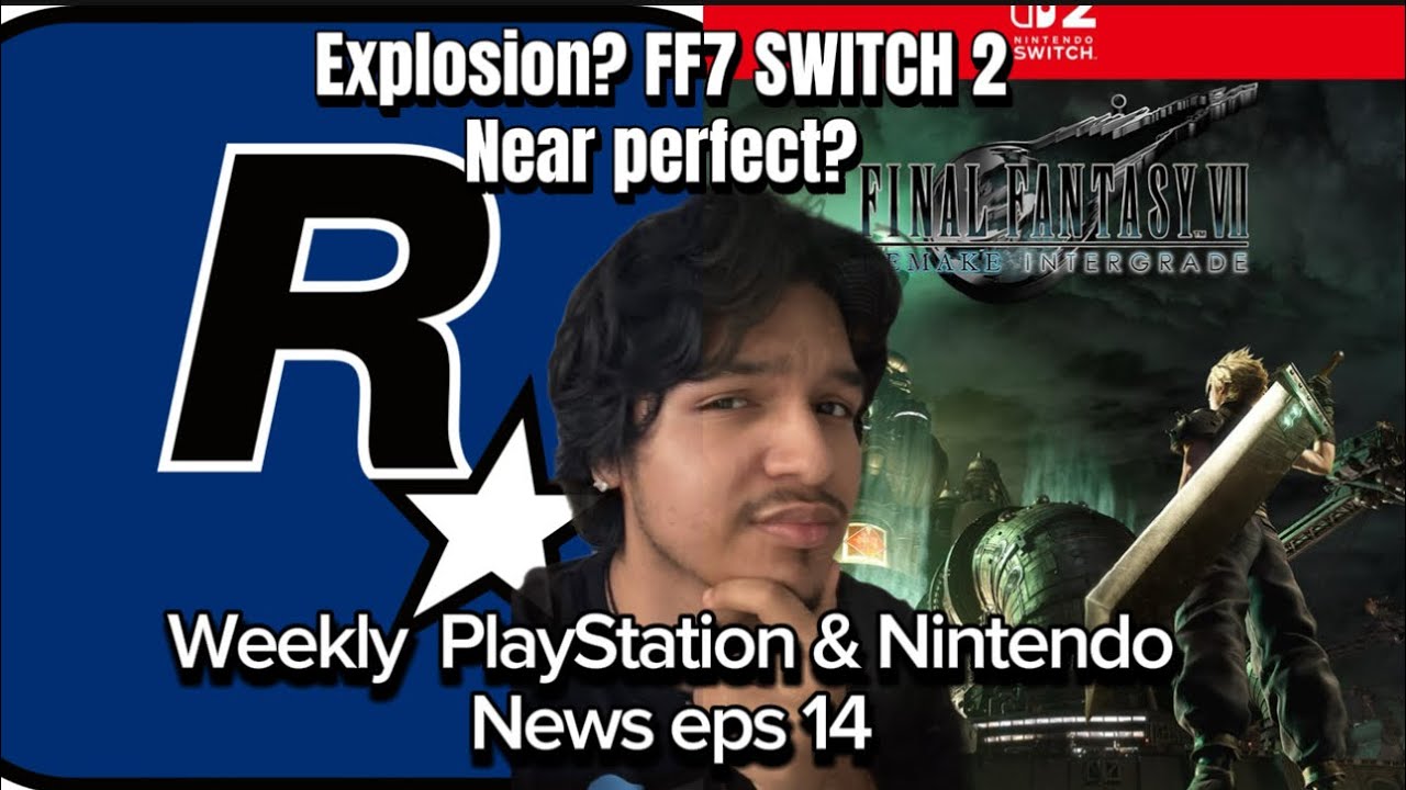 GTA 6 delayed due to Rockstar HQ Boil Explosion? FF7 Perfect on switch | Monday Gaming News EPS #14