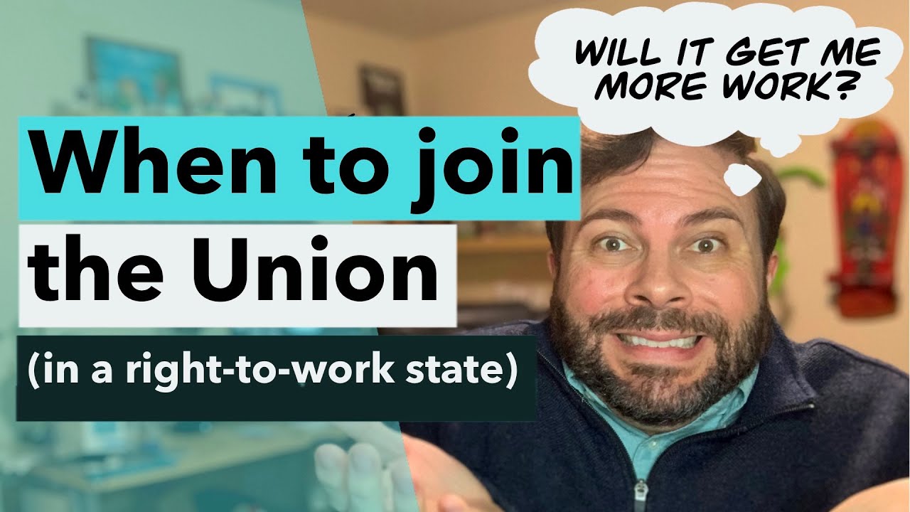When to Join the Union (in a Right-to-Work State)