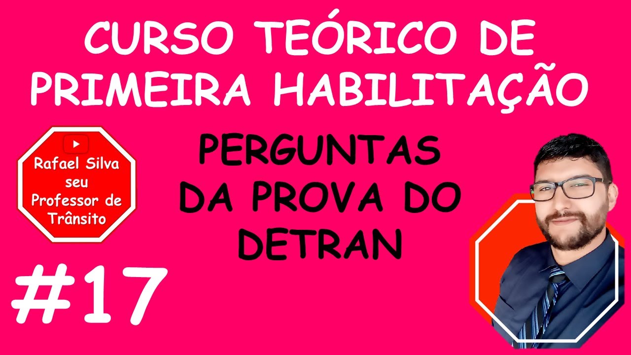 CURSO DE PRIMEIRA HABILITAÇÃO - PERGUNTAS DA PROVA DO DETRAN - #17