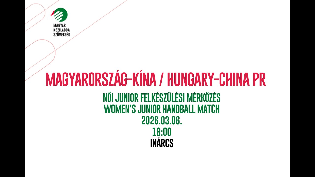 MAGYARORSZÁG U20-KÍNA U20 - női junior válogatott mérkőzés, Inárcs, 2026.03.06. 18:00