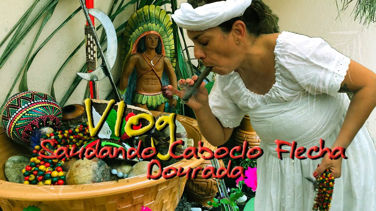 Vlog Saudando Caboclo Flecha Dourada