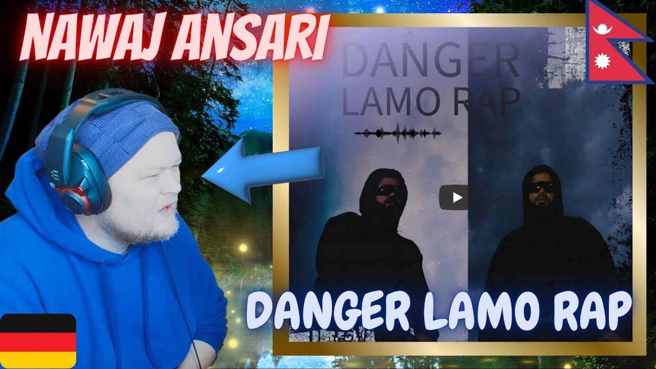 GERMAN rapper tries to understand: 🇳🇵 Nawaj Ansari - Danger Lamo Rap | REACTION