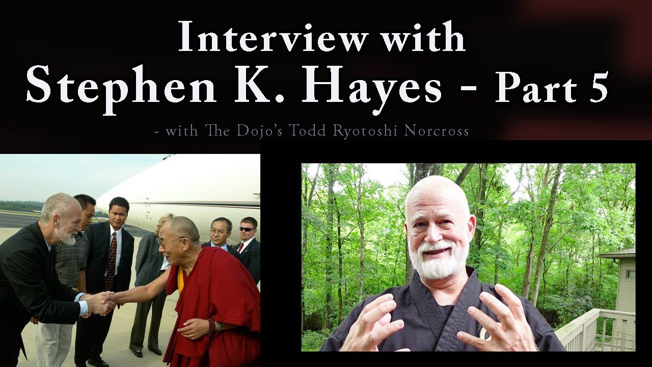 Interview with Black Belt Hall of Famer and Author Stephen K. Hayes - Part 5