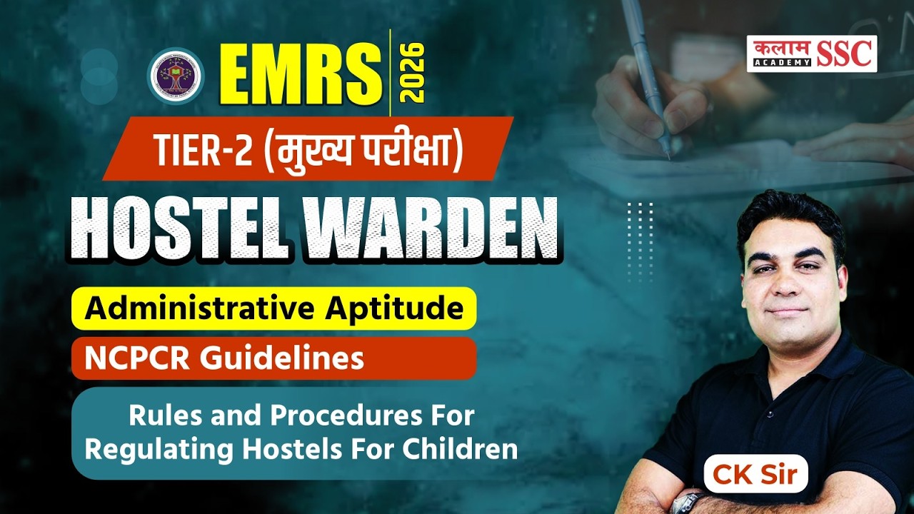EMRS 2026 Administrative Aptitude: NCPCR Rules for Regulating Hostels for Children | CK Sir