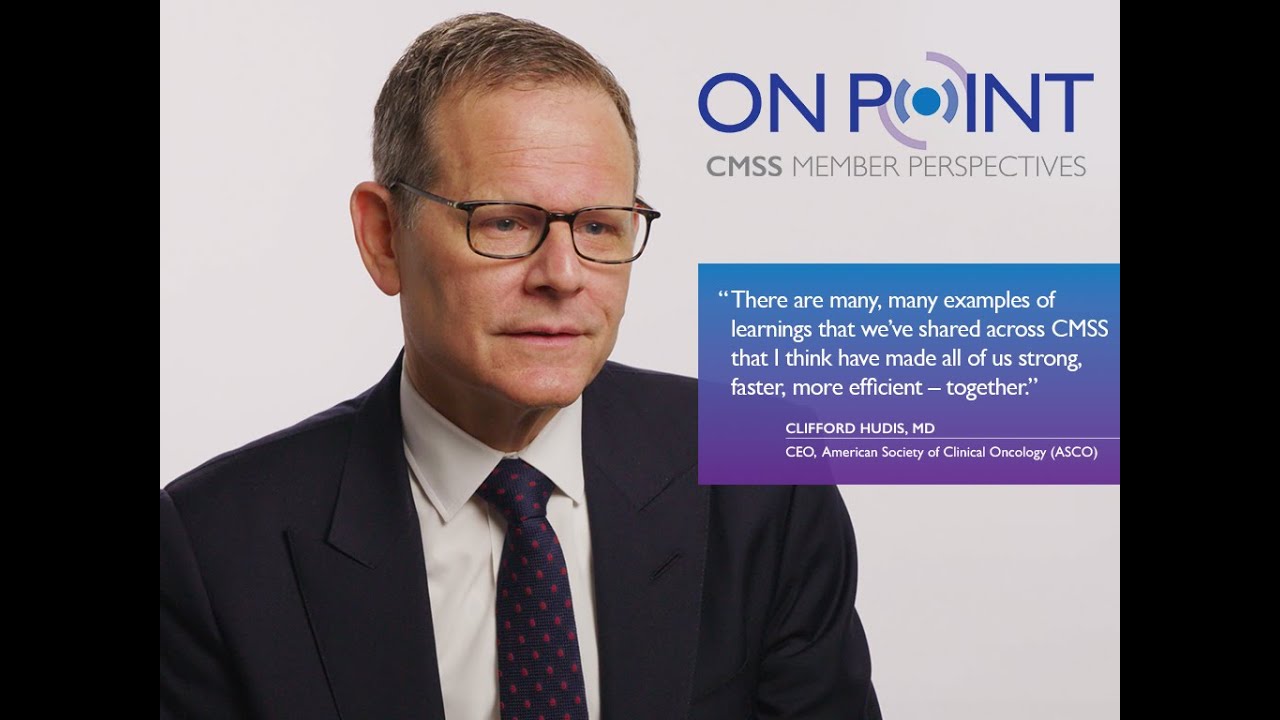 On Point: Dr. Clifford Hudis on the value of shared learning and the enduring relevance of CMSS
