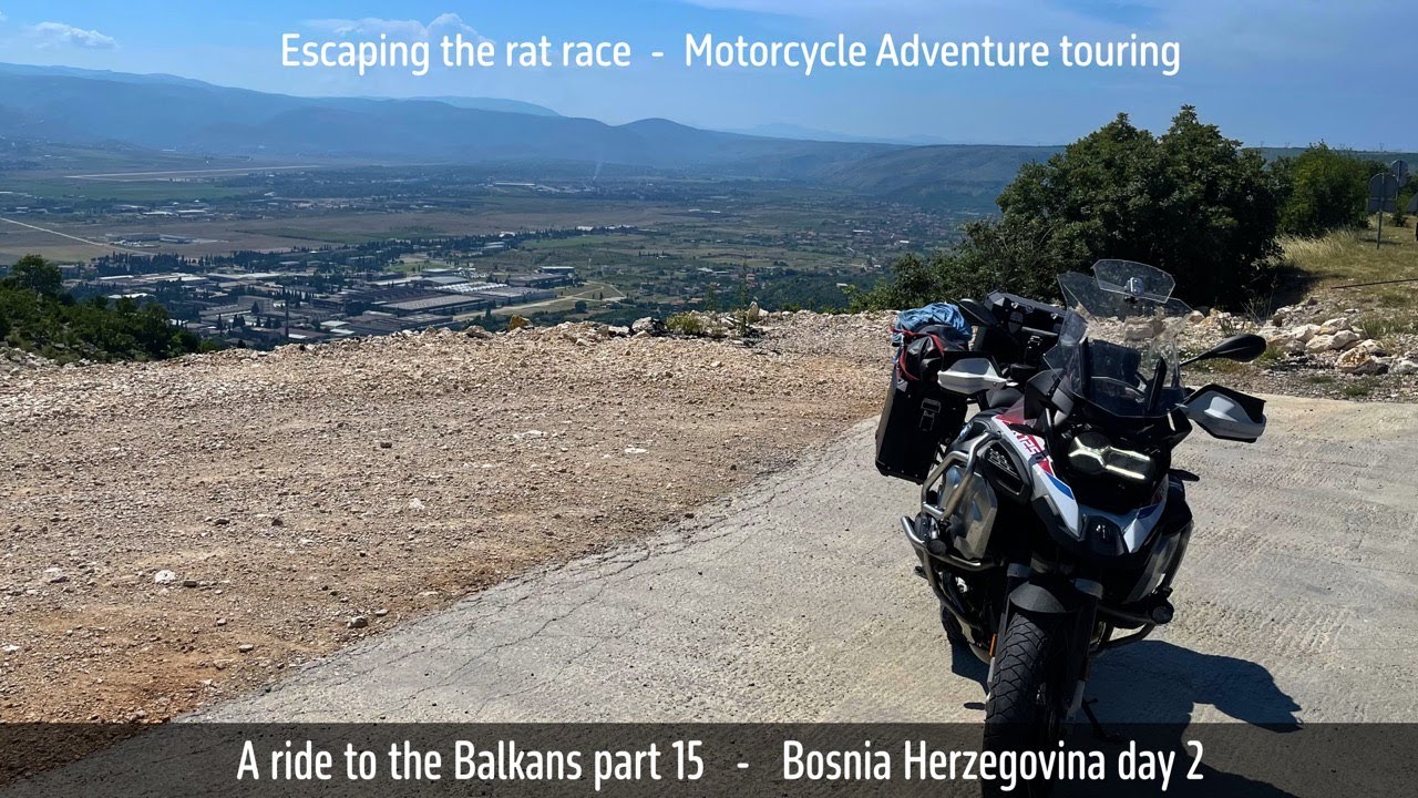 Motorcycle Adventure touring / Bosnia Herzegovina  / The escape from the rat race 15