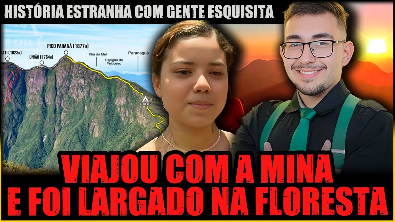 A HISTÓRIA DO HOMEM ABANDONADO NA MONTANHA PELA MULHER QUE ELE LEVOU PRA VIAJAR (PICO DO PARANÁ)