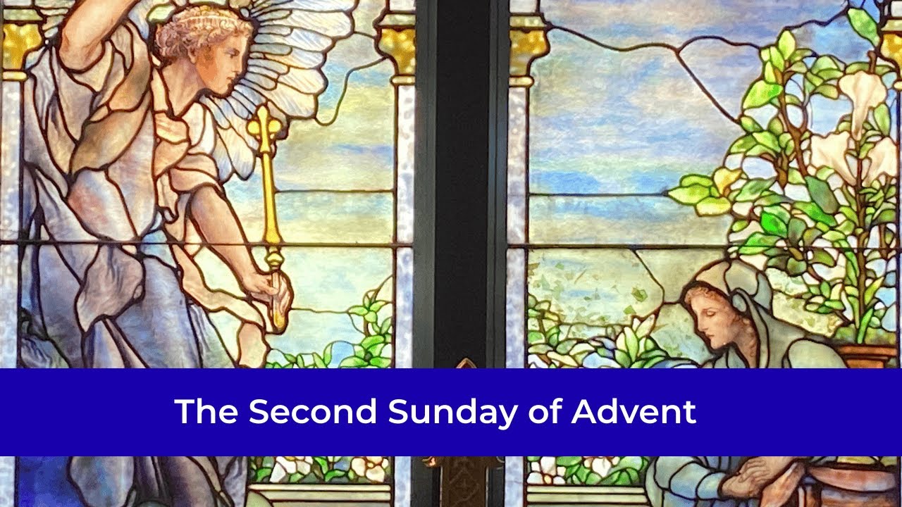 The Second Sunday of Advent - 12/7/2025