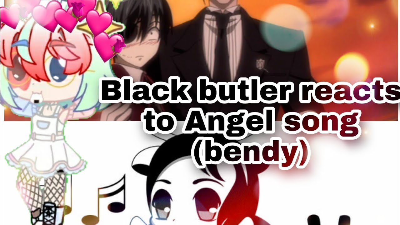 Black butler reacts to Alice song(bendy)~ #gachalife (read description)