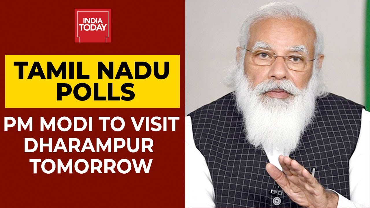 Tamil Nadu Polls 2021: PM Modi To Campaign For BJP's L Murugan In Dharampur Tomorrow | India Today