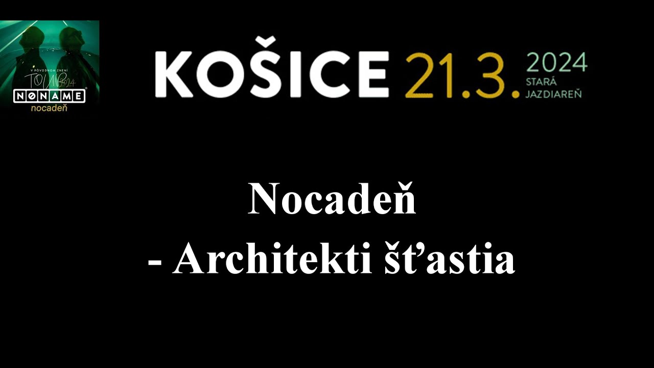 Nocadeň - Architekti šťastia /live/, V pôvodnom znení tour 2024, Košice, Slovensko, 21.3.2024