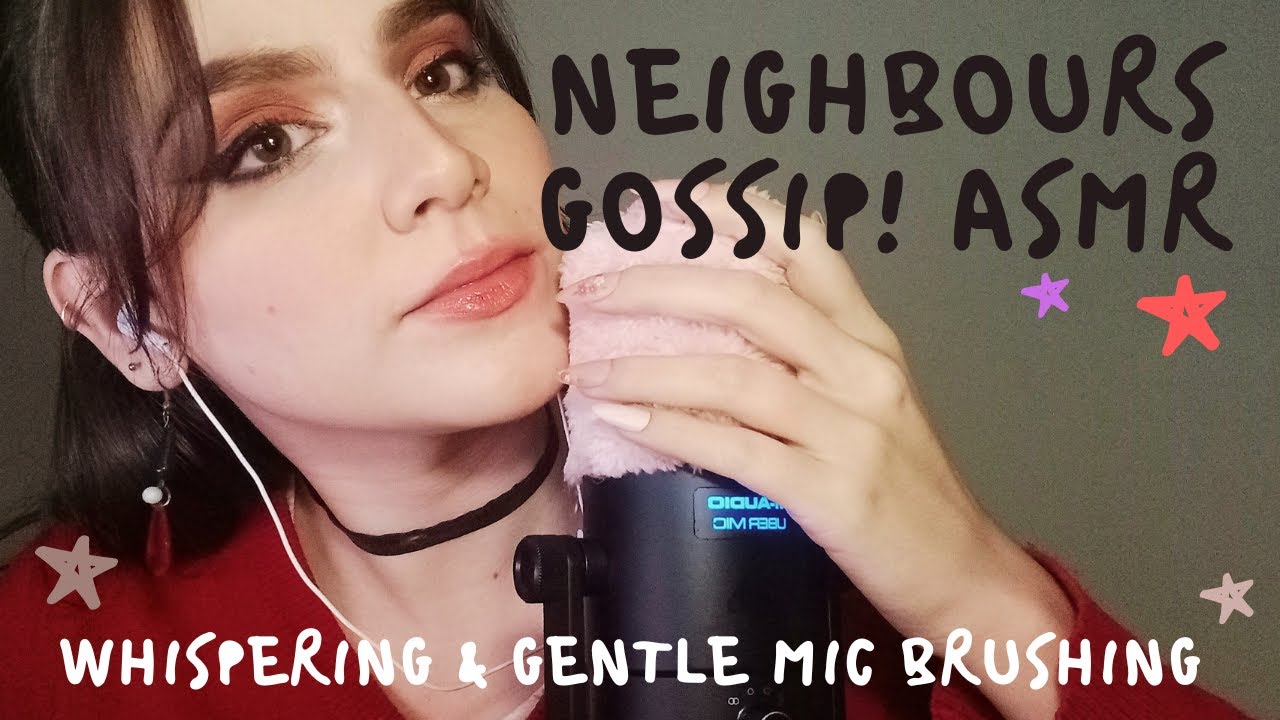 Neighbours Gossip! ASMR - Whispered + Fluffy Mic Brushing
