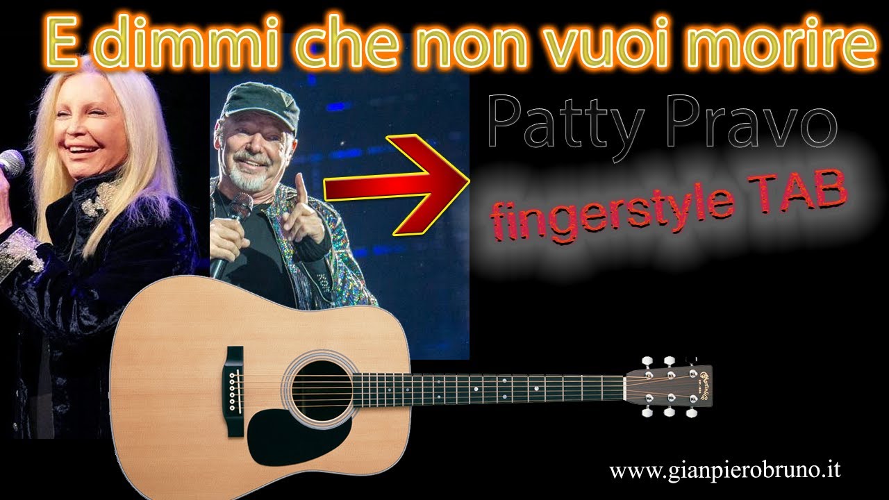 CHITARRA FINGERSTYLE ..E dimmi che non vuoi morire Patty Pravo TAB