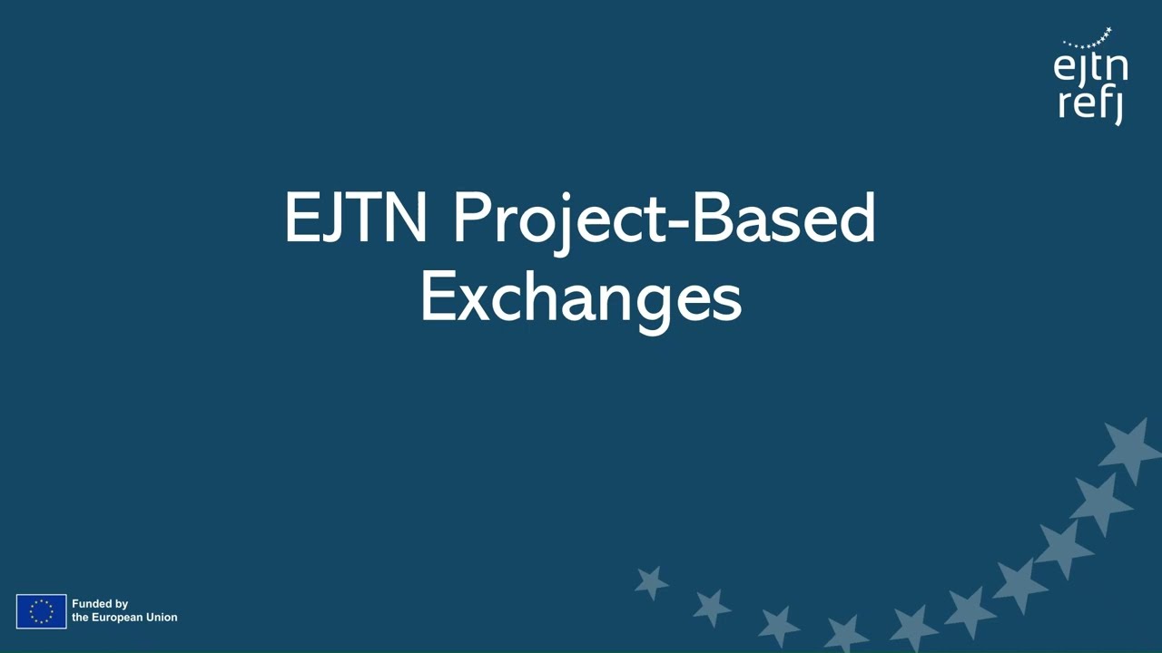 EJTN: Information video on project-based exchanges