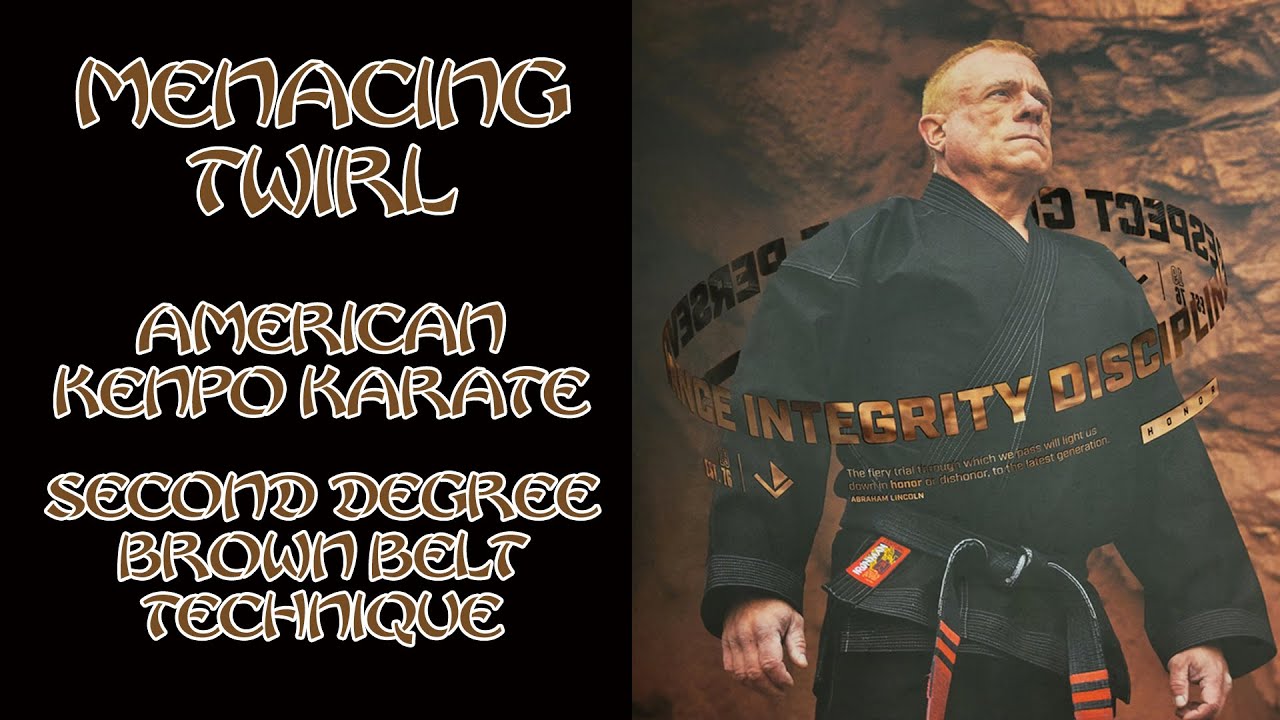 Menacing Twirl American Kenpo Karate 2nd Degree Brown Belt