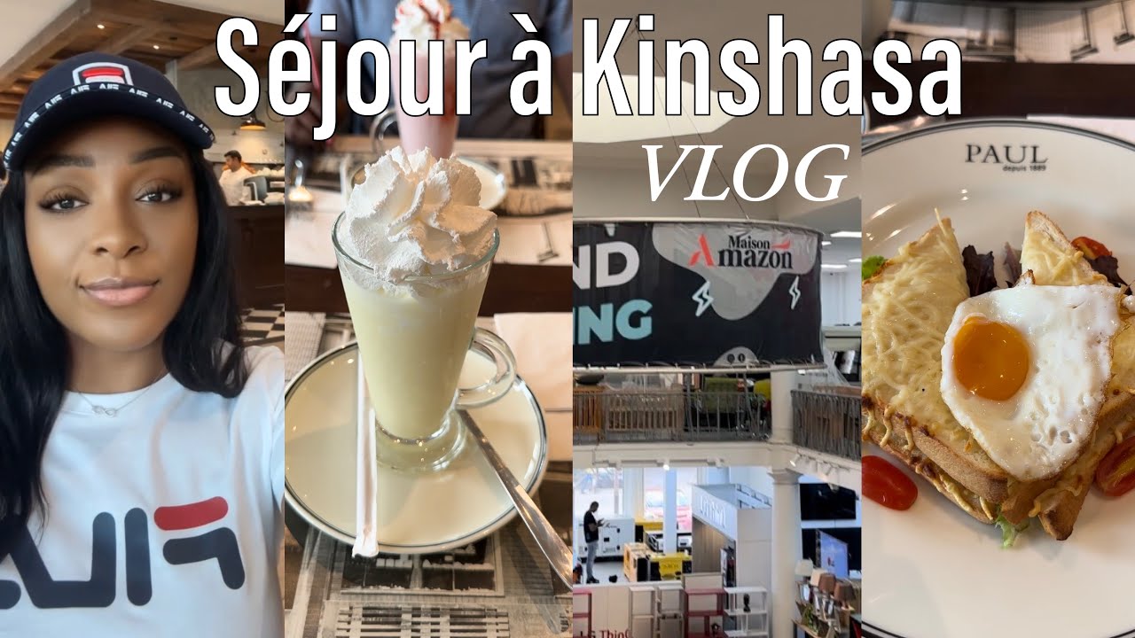 VLOG À KINSHASA | MAGASIN AMAZON  & ON MANGE À PAUL BOULANGERIE EN FAMILLE