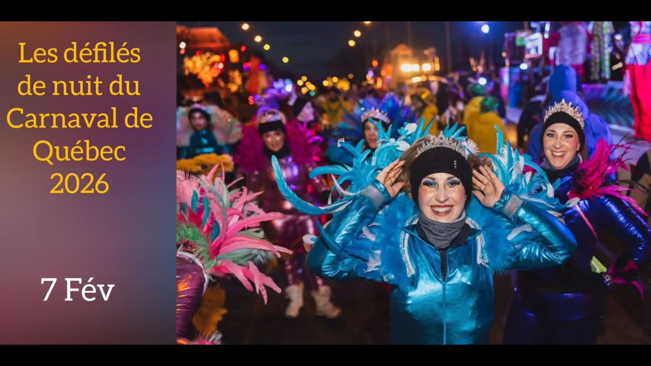 Défilés de nuit - Le Carnaval de Québec 2026 [07 Feb]