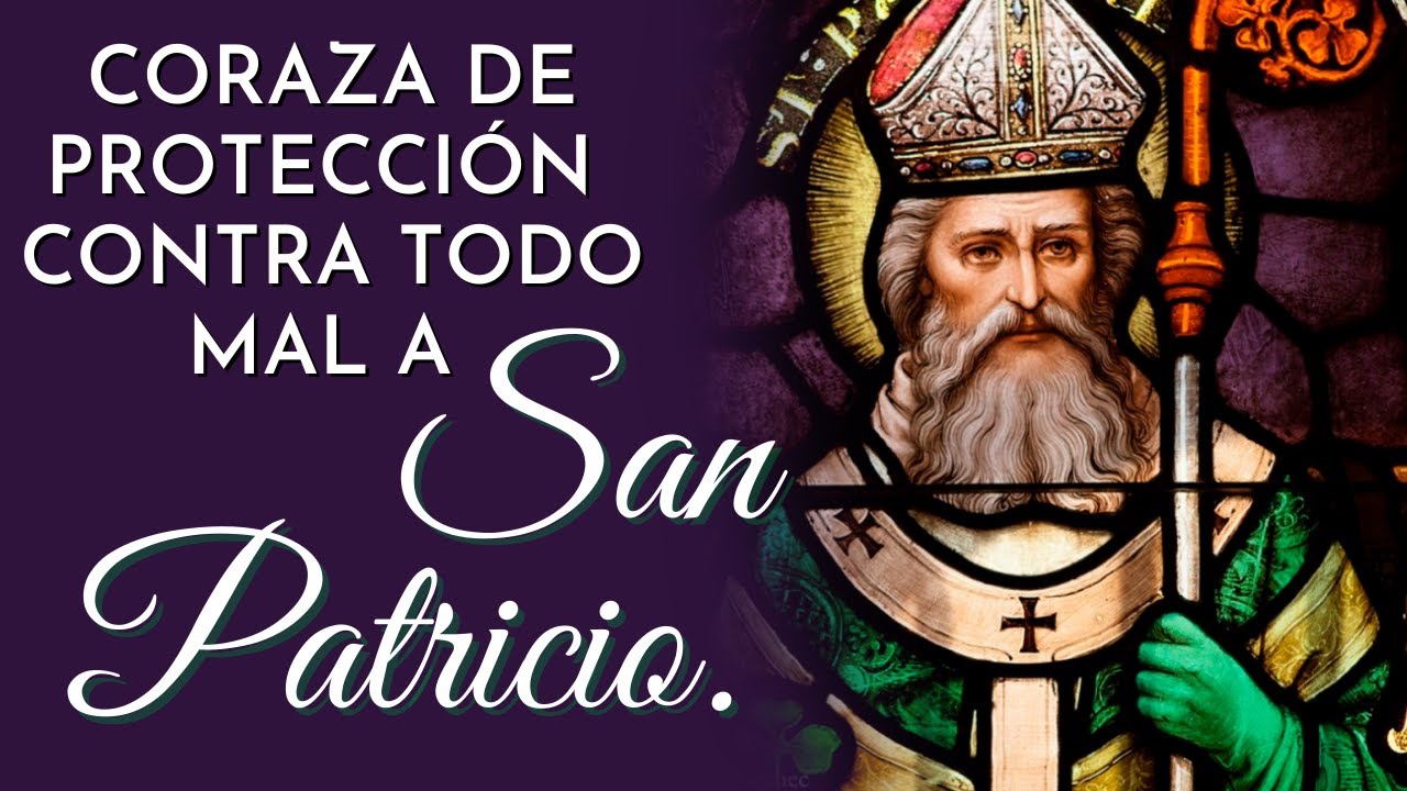 🔴 CORAZA DE SAN PATRICIO ORACIÓN DE PROTECCIÓN CONTRA TODO MAL