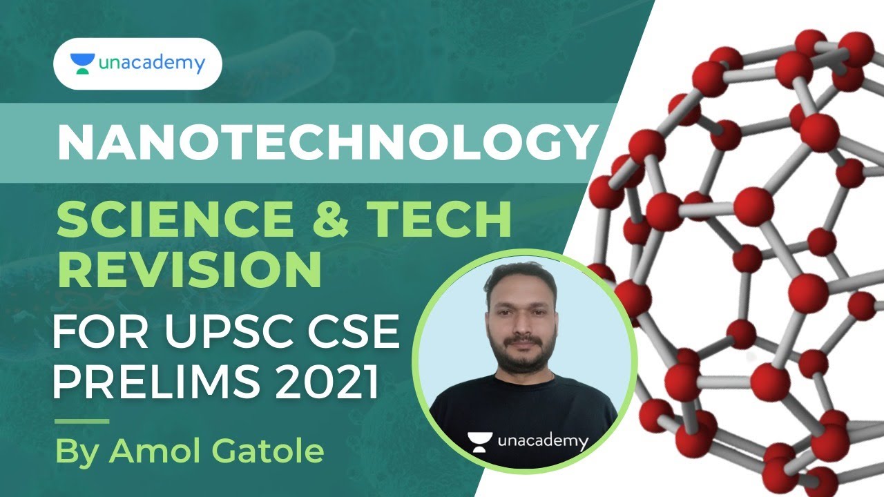 Nanotechnology | Science and Tech Revision | UPSC Prelims 2021 | By Amole Ghatole | L2