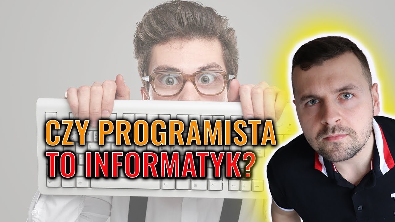 Programista czy Informatyk?