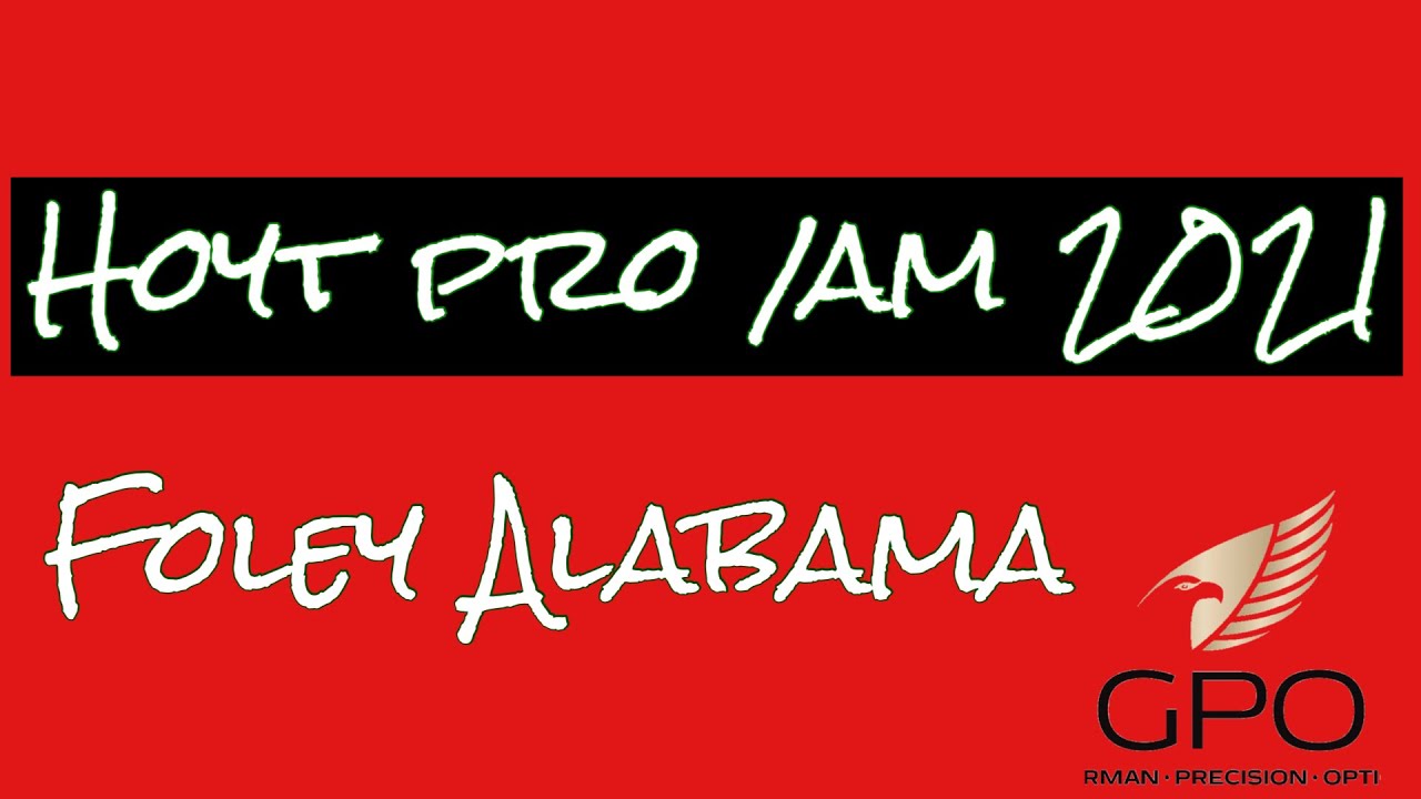 HOYT  Pro / Am 2021 Foley Alabama