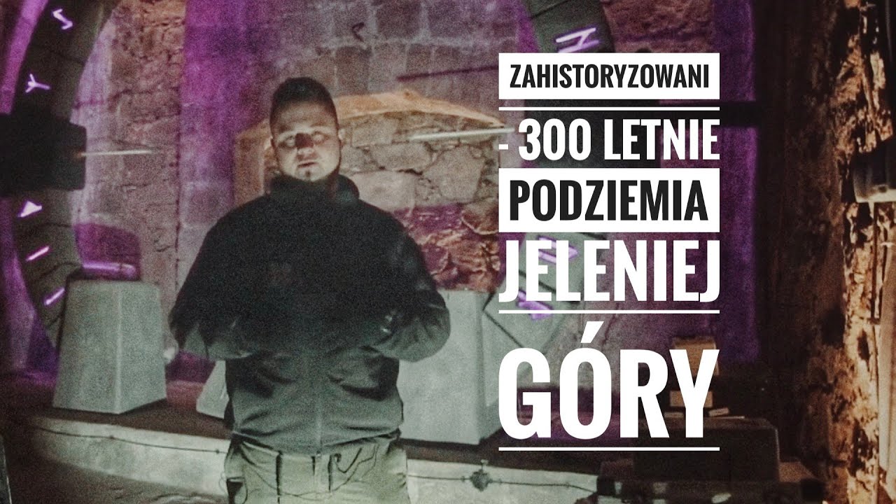 ZaHistoryzowani - 300 letnie podziemia Jeleniej Góry