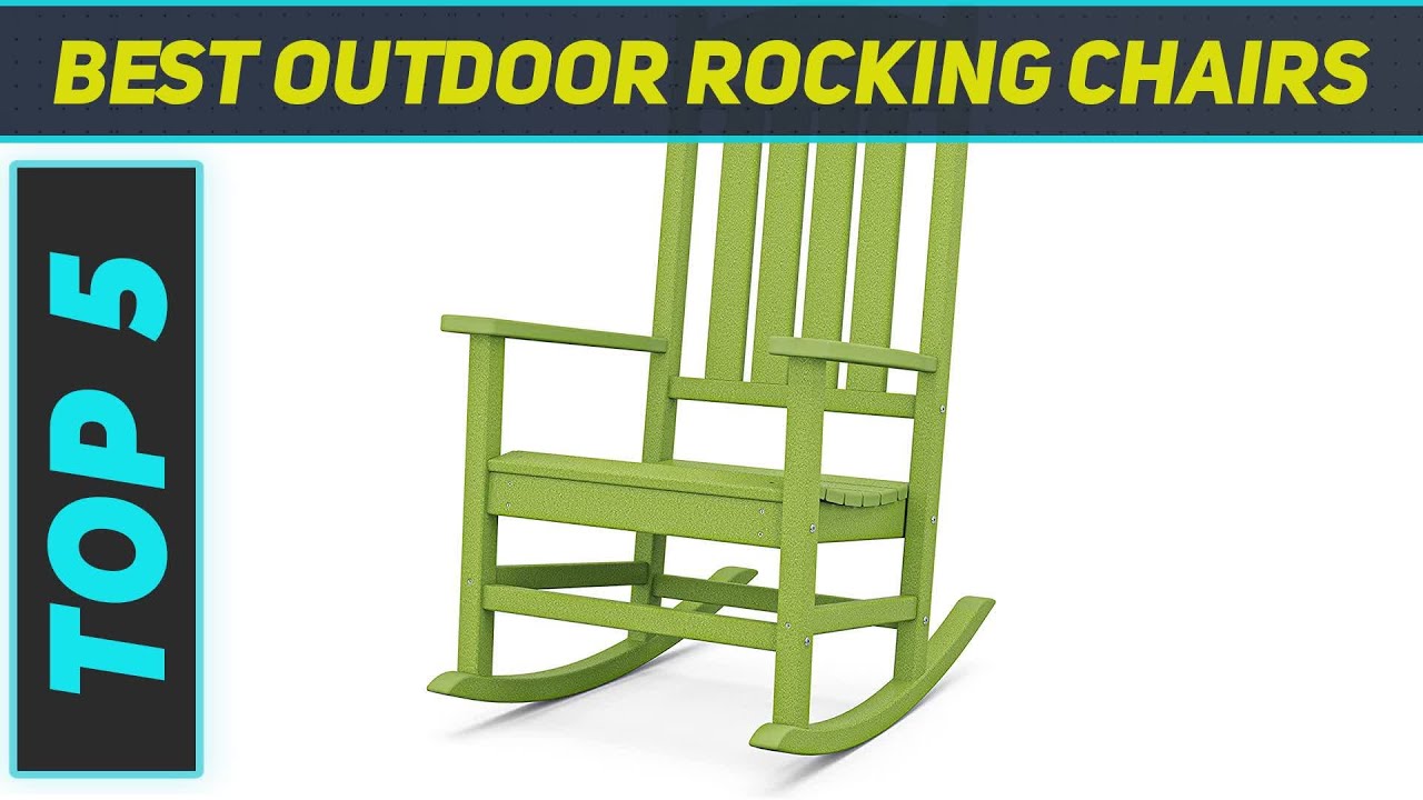 Top 5 Best Outdoor Rocking Chairs in 2023