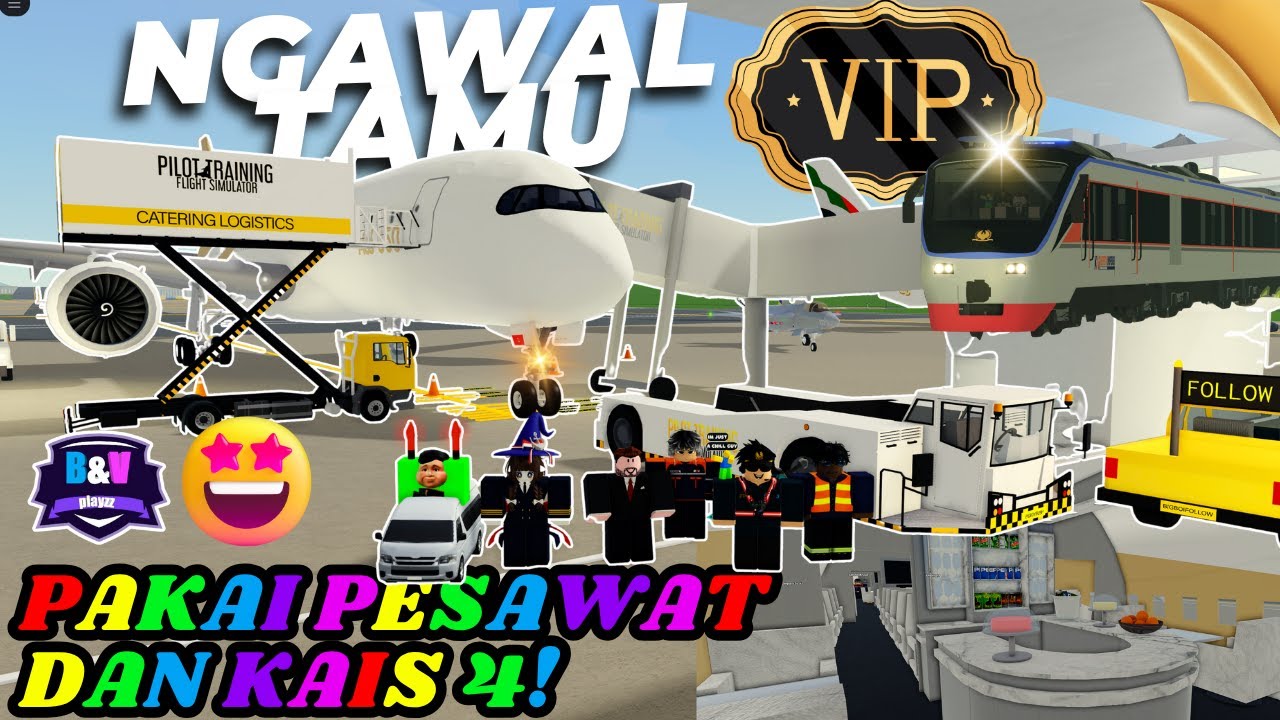 NGAWAL TAMU VIP! PAKAI PESAWAT DAN KAIS 4
